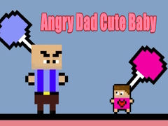 खेल Angry Dad Cute Baby