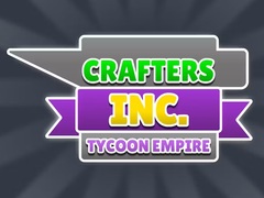 खेल Crafters Inc: Tycoon Empire