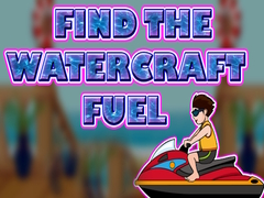 खेल Find The Watercraft Fuel