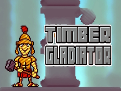 खेल Timber Gladiator