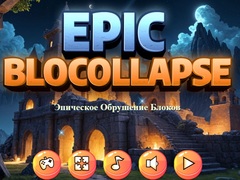 खेल Epic Blocollapse
