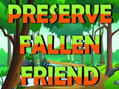 खेल Preserve Fallen Friend