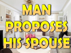 खेल Man Proposes His Spouse