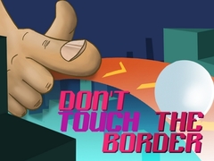 खेल Don't Touch The Border