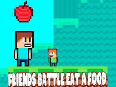 खेल Friends Battle Eat A Food