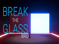 खेल Break the Glass Bro