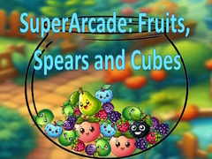 खेल SuperArcade: Fruits, Spears and Cubes