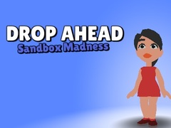 खेल Drop Ahead: Sandbox Madness