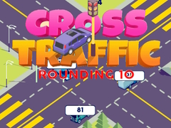 खेल Cross Traffic Rounding 10