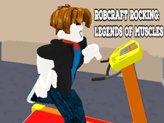 खेल Robcraft Rocking: Legends of Muscles