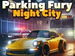 खेल Parking Fury 3D: Night City