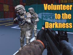 खेल Volunteer to the Darkness