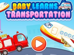 खेल Baby Learns Transportation