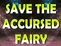 खेल Save The Accursed Fairy