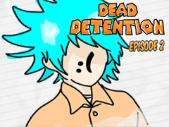 खेल Dead Detention Episode 2 