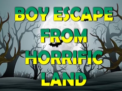 खेल Boy Escape From Horrific Land