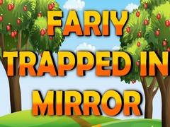 खेल Fairy Trapped in Mirror 