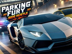 खेल Parking Fury 3D: Side Hustle