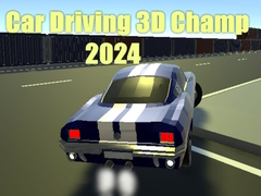 खेल Car Driving 3D Champ 2024