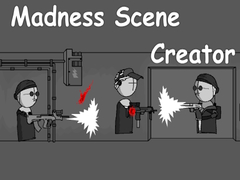 खेल Madness Scene Creator