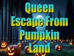 खेल Queen Escape from Pumpkin Land