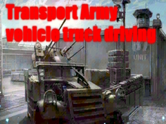 खेल Transport Army vehicle truck driving