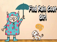 खेल Find Rain Coat Girl