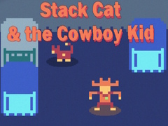 खेल Stack Cat & the Cowboy Kid