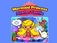 खेल Mermaid Princess Avater Castle