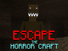 खेल Escape the Horror Craft