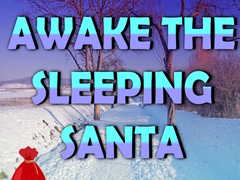 खेल Awake the Sleeping Santa