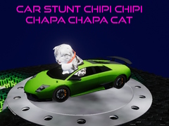 खेल Car Stunt Chipi Chipi Chapa Chapa Cat