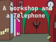 खेल A Workshop and a Telephone