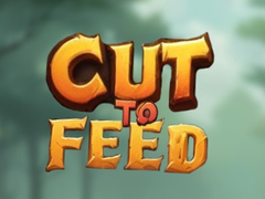 खेल Cut To Feed