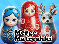 खेल Merge Matreshki