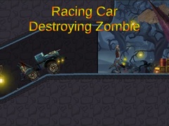 खेल Racing Car Destroying Zombie