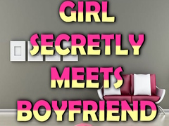 खेल Girl Secretly Meets Boyfriend