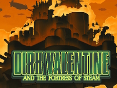 खेल Dirk Valentine and the fortress or steam