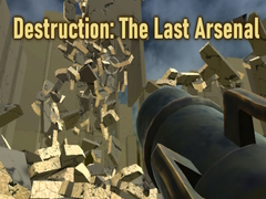 खेल Destruction: The Last Arsenal