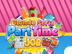 खेल Blonde Sofia: Part Time Job