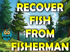 खेल Recover Fish From Fisherman