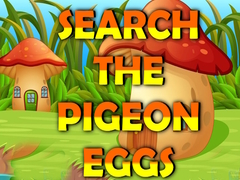 खेल Search The Pigeon Eggs