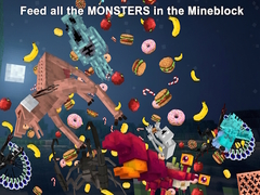 खेल Feed all the MONSTERS in the Mineblock