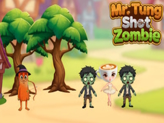 खेल Mr.Tung Shoot Zombie
