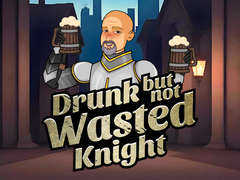 खेल Drunk But Not Wasted Knight