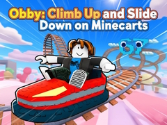 खेल Obby: Climb Up and Slide Down on Minecarts