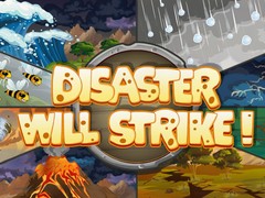 खेल Disaster Will Strike
