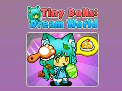 खेल Tiny Dolls Dream World